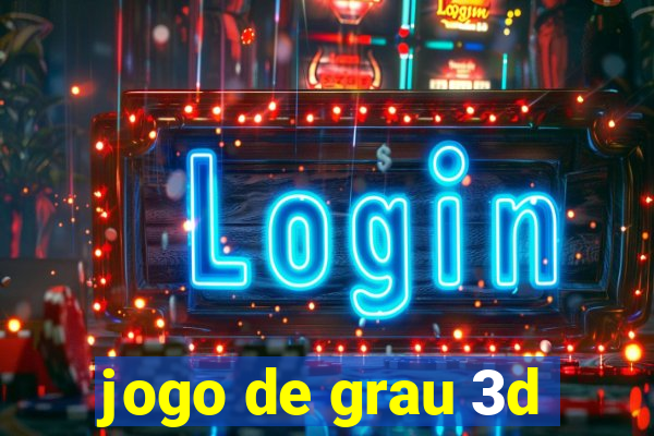 jogo de grau 3d